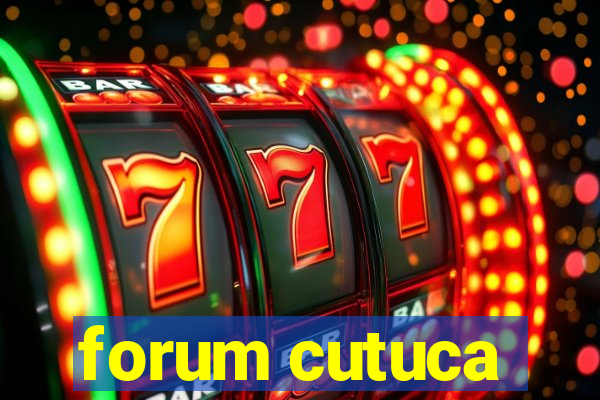 forum cutuca